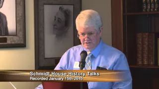 Schmidt House History Talks - January 2015