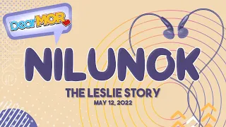 Dear MOR: "Nilunok" The Leslie Story 05 - 12 - 22