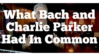 What Bach and Charlie Parker Had In Common