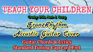 TEACH YOUR CHILDREN FranzRhythm Acoustic Easy Guitar Chords & Lyrics Guide for Beginners