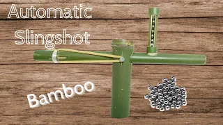 How to make an automatic rubber gun that shoots steel balls. Slingshot Banboo.