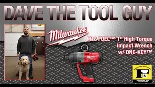 Dave The Tool Guy - M18 FUEL™ 1" High Torque Impact Wrench w/ ONE KEY™