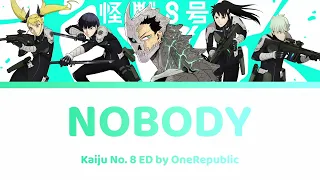 Kaiju No. 8 怪獣8号 - Nobody ED Full Lyrics | OneRepublic