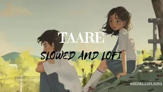 TAARE (Slowed And Lofi) SONG...... Aatish_Punjabi song