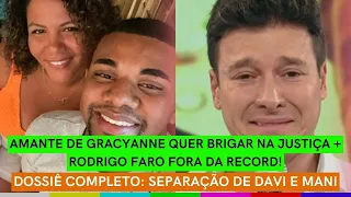 TUDO SOBRE separação de Davi e Mani + Faro TEM DIAS CONTADOS na Record +Amante de Gracy fica PISTOLA