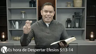 Efesios 5:13-14 | Es Hora De Despertar | Devocional | Pastor Fernando Serrano