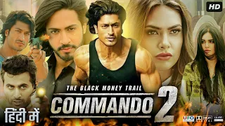 Commando 2 Full Movie | Vidyut Jammwal | Adah Sharma | Esha Gupta | Freddy | Review & Facts