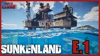Getting started ~ Sunkenland ~ Ep 1