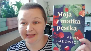 Anna Sakowicz "Moja matka pestka"