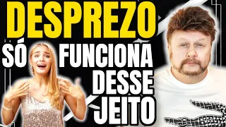 Como DESPREZAR um HOMEM do jeito Certo | Ele vai ficar DESESPERADO