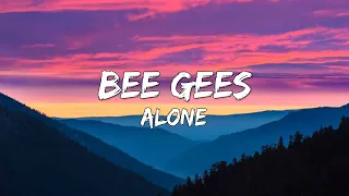 Bee Gees - Alone (Lyrics Video)