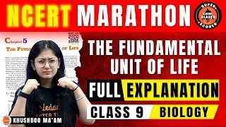 NCERT Marathon Class 9: The Fundamental Unit of Life | CBSE 9th Science Biology Full Ch-5 Revision