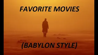 My favorite Movies - Part 1 (Babylon Ending Montage Style)