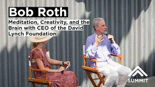 Meditation, Creativity, and the Brain with CEO of the David Lynch Foundation, Bob Roth