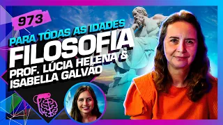 FILOSOFIA PARA TODAS AS IDADES: LÚCIA HELENA E ISABELLA GALVÃO - Inteligência Ltda. Podcast #973
