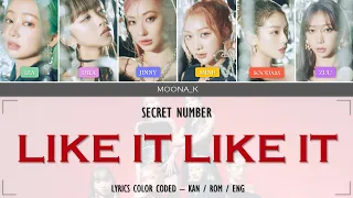 [CORRECT 100%] - Secret Number | Like It Like It | Color Coded Lyrics Video - Kan/Rom/Eng