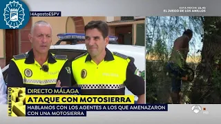 190814 – Policía Local Málaga – Ataca con motosierra a agentes – EP- A3