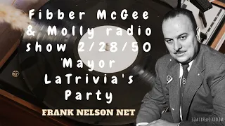 Fibber McGee & Molly radio show 2/28/50 Mayor LaTrivia's Party - FrankNelson