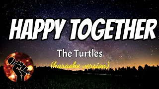 HAPPY TOGETHER - THE TURTLES (karaoke version)