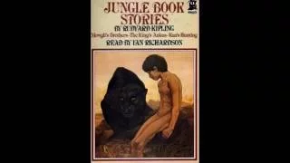 The Jungle Book by Rudyard Kipling - Mowgli's Brothers - Audiobook narrated by Ian Richardson