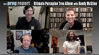 Ultimate Porcupine Tree Album with Randy McStine - The Prog Report