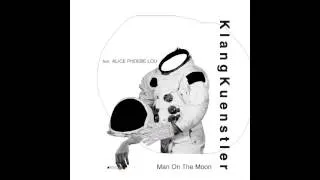 KlangKuenstler ft. Alice Phoebe Lou - Man On the Moon (Umami Remix)