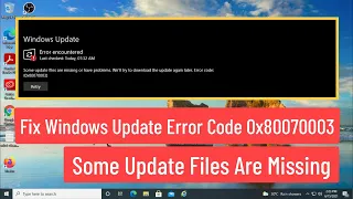 Fix Windows Update Error Code 0x80070003 some update files are missing or have problems