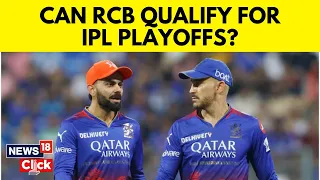 IPL 2024: How Can RCB Still Qualify For IPL 2024 Playoffs? | Cricket News   Virat Kohli | RCB | N18V