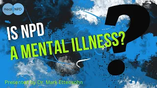 Is NPD *Really* a Mental Illness?