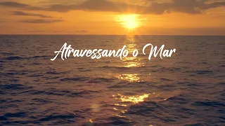 Atravessando o Mar - Padre Mario Sartori