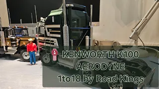 KENWORTH K100 AERODYNE 1/18 By Road Kings