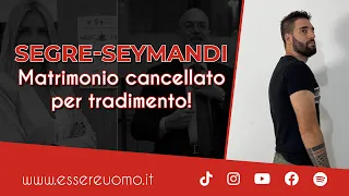 Segre-Seymandi, Matrimonio Cancellato: La Mia Reazione al Video Virale del Tradimento Svelato!