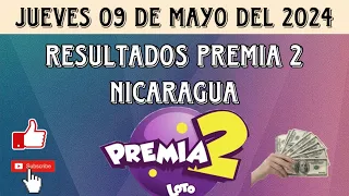 RESULTADOS PREMIA 2 NICARAGUA DEL MIÉRCOLES 09 DE MAYO DEL 2024