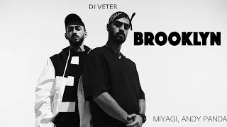 Miyagi & Andy Panda feat. TumaniYO - Brooklyn (DJ Veter REMIX) (2022)