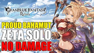 Solo Zeta vs Proud Bahamut Versa NO DAMAGE Granblue Fantasy: Relink