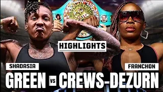 SHADASIA GREEN VS FRANCHON CREWS-DEZURN HIGHLIGHTS | WBC World Female Super Middleweight Title