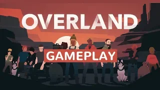 Overland - Gameplay Walkthrough - No Commentary