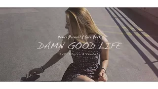 Damn Good Life | Henri Purnell & Lars Beck (Official Music Video) - Feat. Stevyn & Jeoko