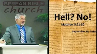 Eternal Punishment Pt 1: Hell? No! (Matthew 5:21-30)