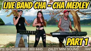 LIVE BAND CHA - CHA MEDLEY PART 1 - RANDY, SABEL & PRUDY JAM AT ZALDY MINI SOUND STUDIO