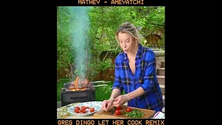 Mathey - Ameyatchi (Greg Dingo Let Her Cook Remix)