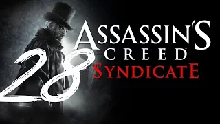 Прохождение Assassin’s Creed Syndicate Джек Потрошитель #28 Финал
