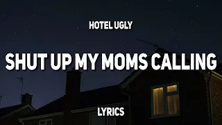 Hotel Ugly - Shut Up My Moms Calling (Lyrics)