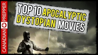 Top 10 Apocalyptic/ Dystopian Movies | Canadian Prepper