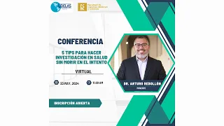 Conferencia - 5 Tips Para Hacer Investigación En Salud Sin Morir En El Intento