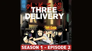 Three Delivery - Bottomless Soup (Season 1 Episode 2)