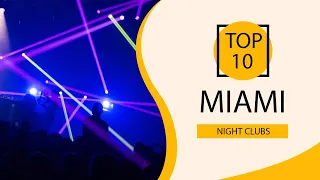 Top 10 Best Night Clubs to Visit in Miami, Florida | USA - English