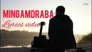 Mingamdraba lyrics || Chand Ningthou(with Lanchenba Laishram)