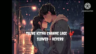 tujhe kitna chahne lage hum lofi mix slowed reveb  kabir singh movie song 🎵🎧 #EAGLExMUSICS