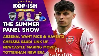 Chelsea on a mad one | Arsenal Havertz & Rice saga | Summer Panel Show LIVE (BRAND NEW)